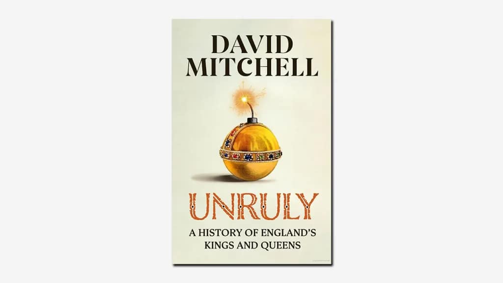 David Mitchell’s irreverent romp through English royal history